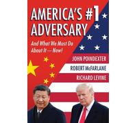 Richard B. Levine John M. Poindexter Robert C. McF America's #1 Adv (Tascabile)