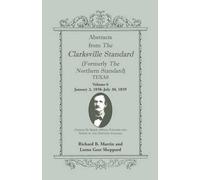 Richard B Marri Abstracts from the Clarksville [Texas] Standard (for (Tascabile)