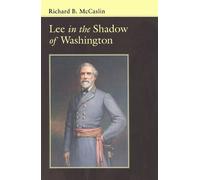 Richard B. McCaslin Lee in the Shadow of Washington (Tascabile)