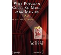 Richard B. McKenzie Why Popcorn Costs So Much at the Movies (Copertina rigida)