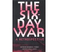 Richard B. Parker The Six-Day War: a Retrospective (Tascabile)