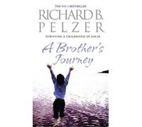 Richard B. Pelzer A Brother's Journey (Tascabile)