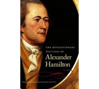 Richard B Vernier Revolutionary Writings of Alexander Hamilton (Tascabile)