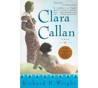 Richard B Wright Clara Callan (Tascabile)