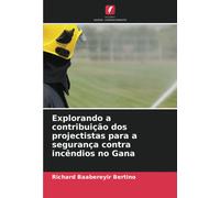 Richard Baabere Explorando a contribuição dos projectistas para a se (Tascabile)