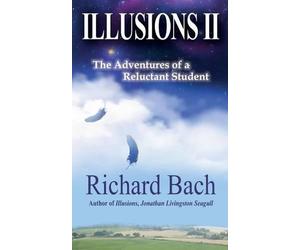 Richard Bach Illusions II (Tascabile)