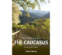 Richard Baerug The Caucasus, Elbruz to Ararat (Tascabile)