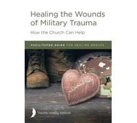 Richard Baggé Ha Healing the Wounds of Military Trauma Facilitator (Tascabile)