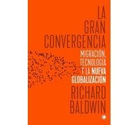 Richard Baldwin La gran convergencia (Tascabile)