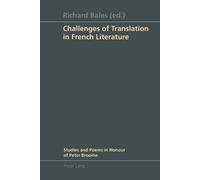 Richard Bales Challenges of Translation in French Literature (Tascabile)