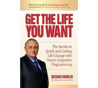 Richard Bandler Get the Life You Want (Tascabile)