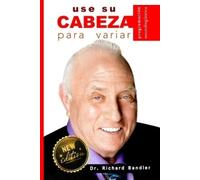 Richard Bandler Use su Cabeza Para Variar (Tascabile)