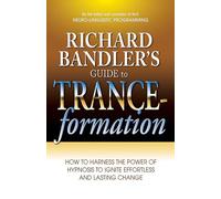 Richard Bandler Richard Bandler's Guide to Trance-Formation (Tascabile)