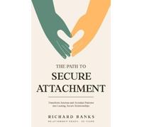 Richard Banks The Path to Secure Attachment (Tascabile)