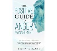 Richard Banks The Positive Guide to Anger Management (Tascabile)