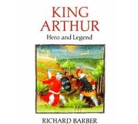 Richard Barber King Arthur: Hero and Legend (Tascabile)