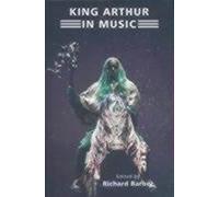 Richard Barber King Arthur in Music (Copertina rigida) Arthurian Studies