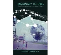 Richard Barbrook Imaginary Futures (Copertina rigida)