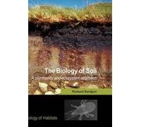 Richard Bardgett The Biology of Soil (Copertina rigida) Biology of Habitats