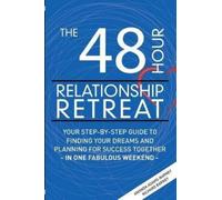 Richard Barney Amanda Adams-Barney The 48 Hour Relationship Retreat (Tascabile)