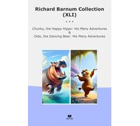 Richard Barnum Collection (XLI): Chunky Happy Hippo Many Adventures Dido Dancing Bear