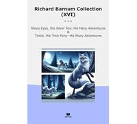 Richard Barnum Collection (XVI): Sharp Eyes Silver Many Adventures Tinkle Trick Pony