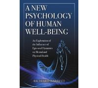 Richard Barrett A New Psychology of Human Well-Being: an Exploration (Tascabile)