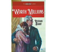 Richard Barry Worth Millions (Tascabile) Argosy Library