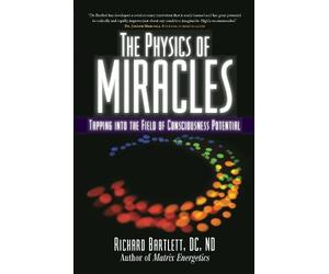 Richard Bartlett Melissa Joy Jonsson The Physics of Miracles (Tascabile)