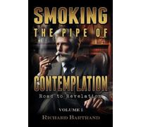 Richard Bartrand Smoking The Pipe Of Contemplation (Tascabile)
