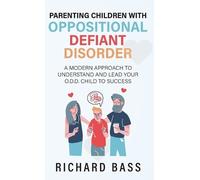Richard Bass Parenting Children with Oppositional Defiant Dis (Copertina rigida)