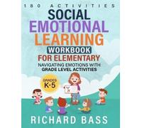Richard Bass Social Emotional Learning Workbook for Elementary (Tascabile)