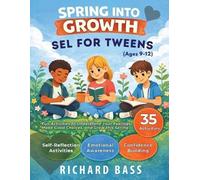 Richard Bass Spring into Growth a Social Emotional Learning Workbook (Tascabile)