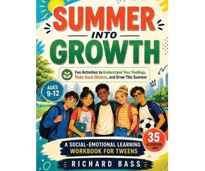 Richard Bass Summer into Growth a Social Emotional Learning Workbook (Tascabile)