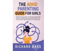 Richard Bass The ADHD Parenting Guide for Girls (Copertina rigida)
