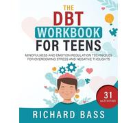 Richard Bass The DBT Workbook for Teens (Tascabile)