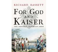 Richard Bassett For God and Kaiser (Tascabile)