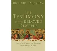 Richard Bauckha The Testimony of the Beloved Disciple - Narrative, H (Tascabile)