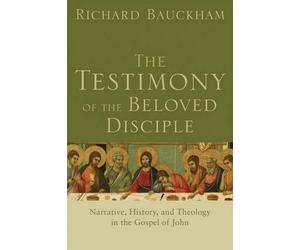 Richard Bauckha The Testimony of the Beloved Disciple - Narrative, H (Tascabile)