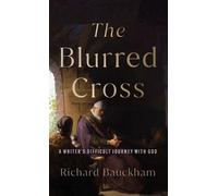 Richard Bauckham Blurred Cross (Copertina rigida)
