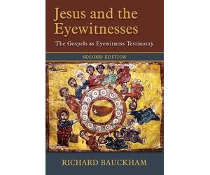 Richard Bauckham Jesus and the Eyewitnesses (Tascabile)
