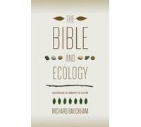 Richard Bauckham The Bible and Ecology (Tascabile)