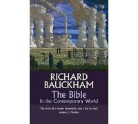 Richard Bauckham The Bible in the Contemporary World (Tascabile)