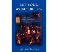 Richard Bauman Let Your Words Be Few (Tascabile)
