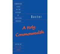 Richard Baxter Baxter: A Holy Commonwealth (Tascabile)