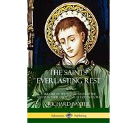 Richard Baxter The Saints' Everlasting Rest (Tascabile)