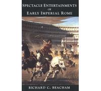 Richard Beacham Spectacle Entertainments of Early Imperial Rome (Tascabile)