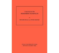 Richard Beals Peter Charles Greiner Calculus on Heisenberg Manifolds (Tascabile)