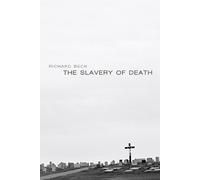 Richard Beck The Slavery of Death (Copertina rigida)