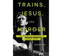 Richard Beck Trains, Jesus, and Murder (Tascabile)